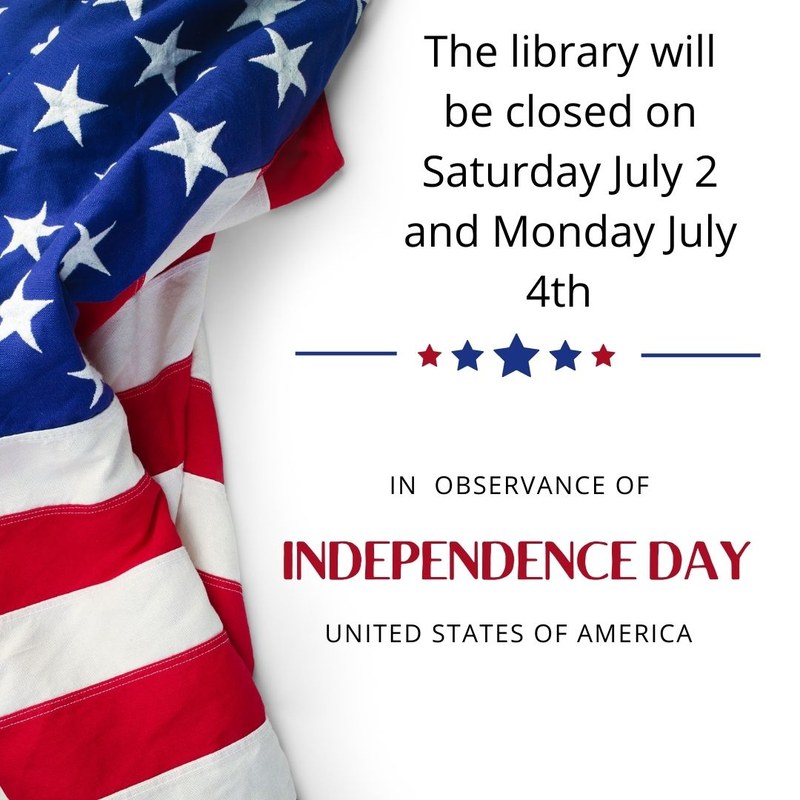 The library will be closed on Saturday July 2 The library will be closed on Saturday July 2
