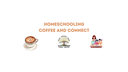 Coffee Chat for Homeschooling families (1).png