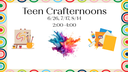 Teen Crafternoons