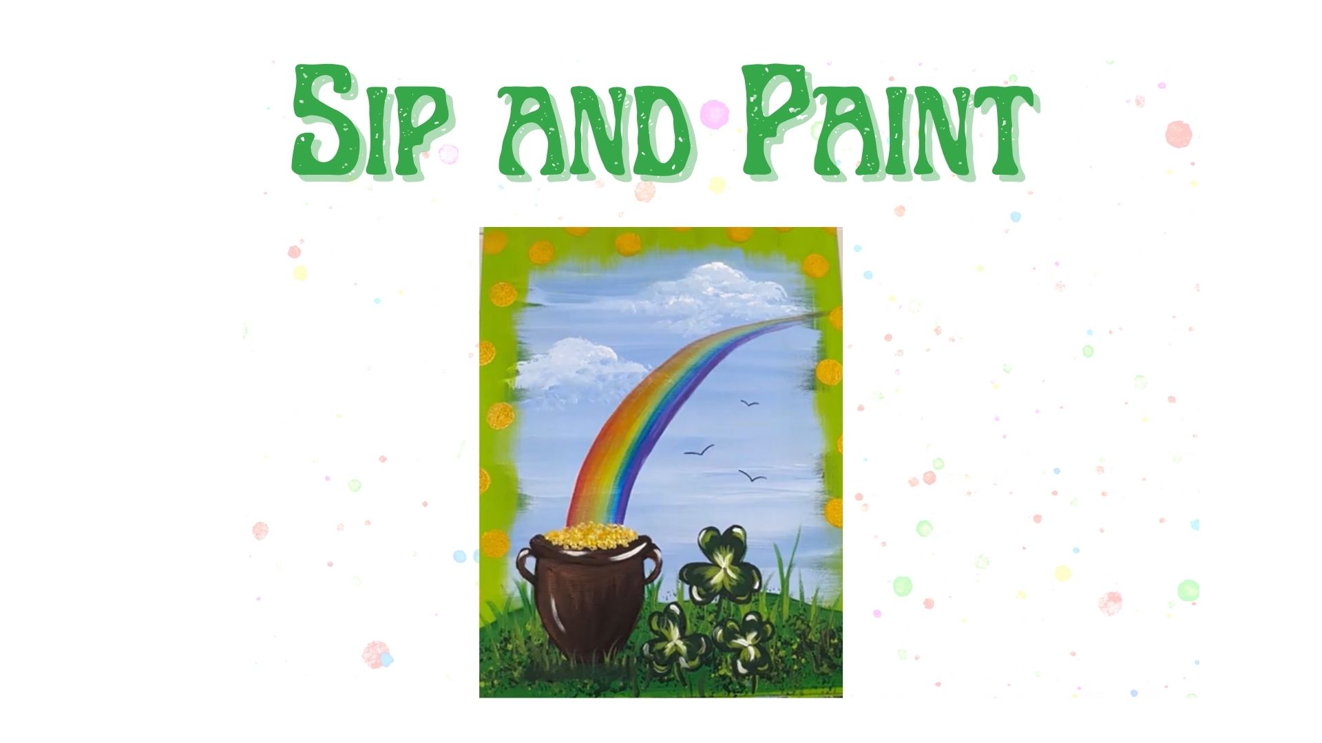 Sip & Paint March 17th at 5pm
