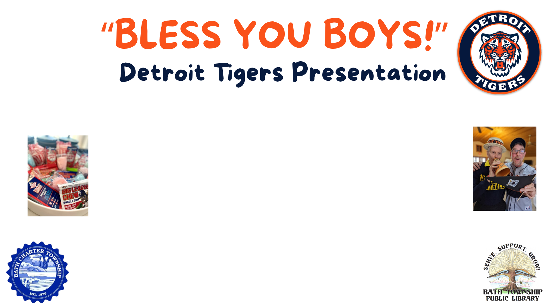 “BLESS YOU BOYS!” Detroit Tigers Presentation
