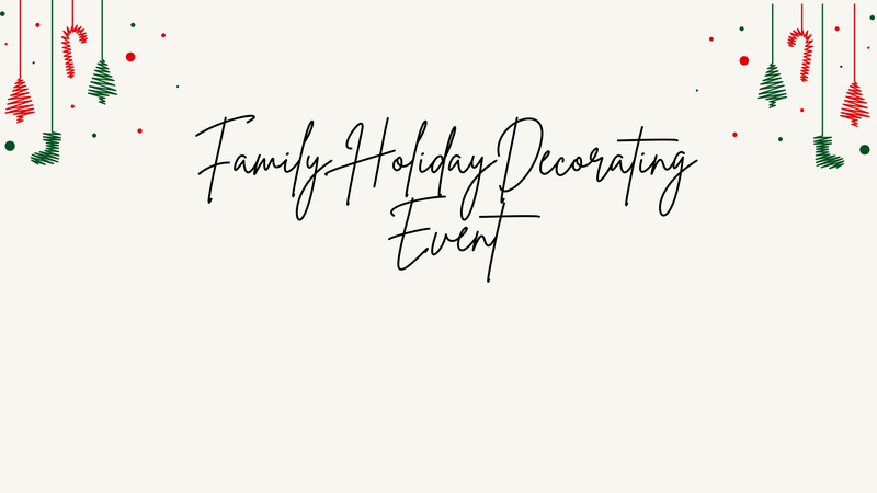 Fmily Holiday decoratng event (4).png