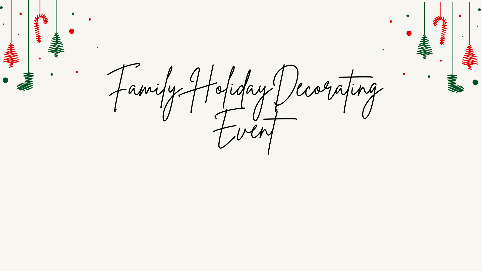 Fmily Holiday decoratng event (4).png