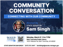 Community Conversations with Senator Singh - Monday March 9th, 6-7pm