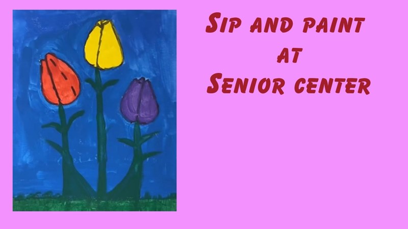 Sip & Paint at the Senior Center