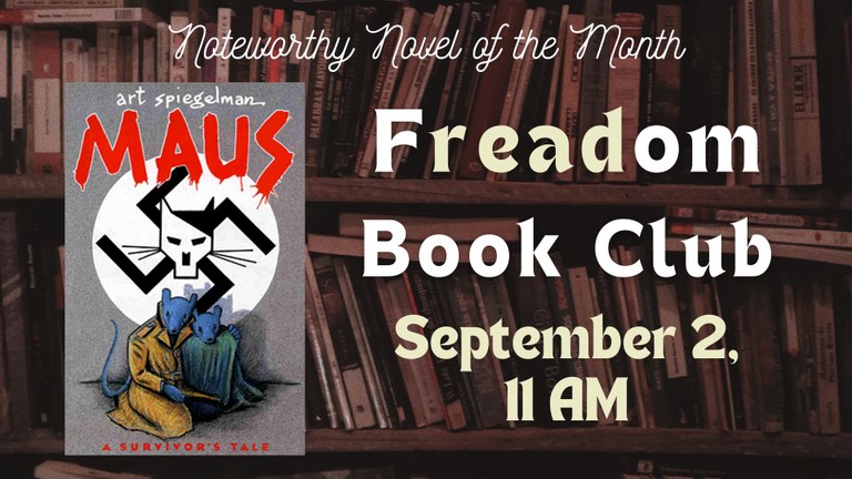 Maus freedom to read book club book pick.  September 2. We will open the library for an hour to have this event. 