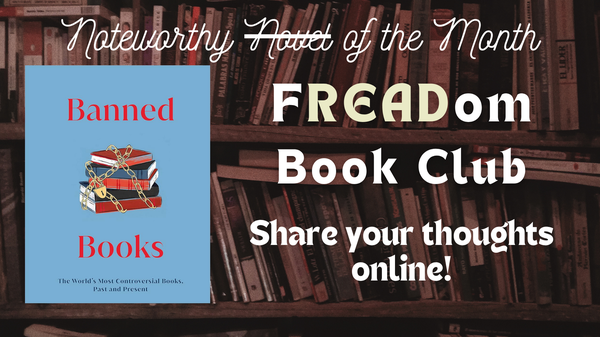Noteworthy Title of the Month, Banned Books: The World's Most Controversial Books, Past and Present